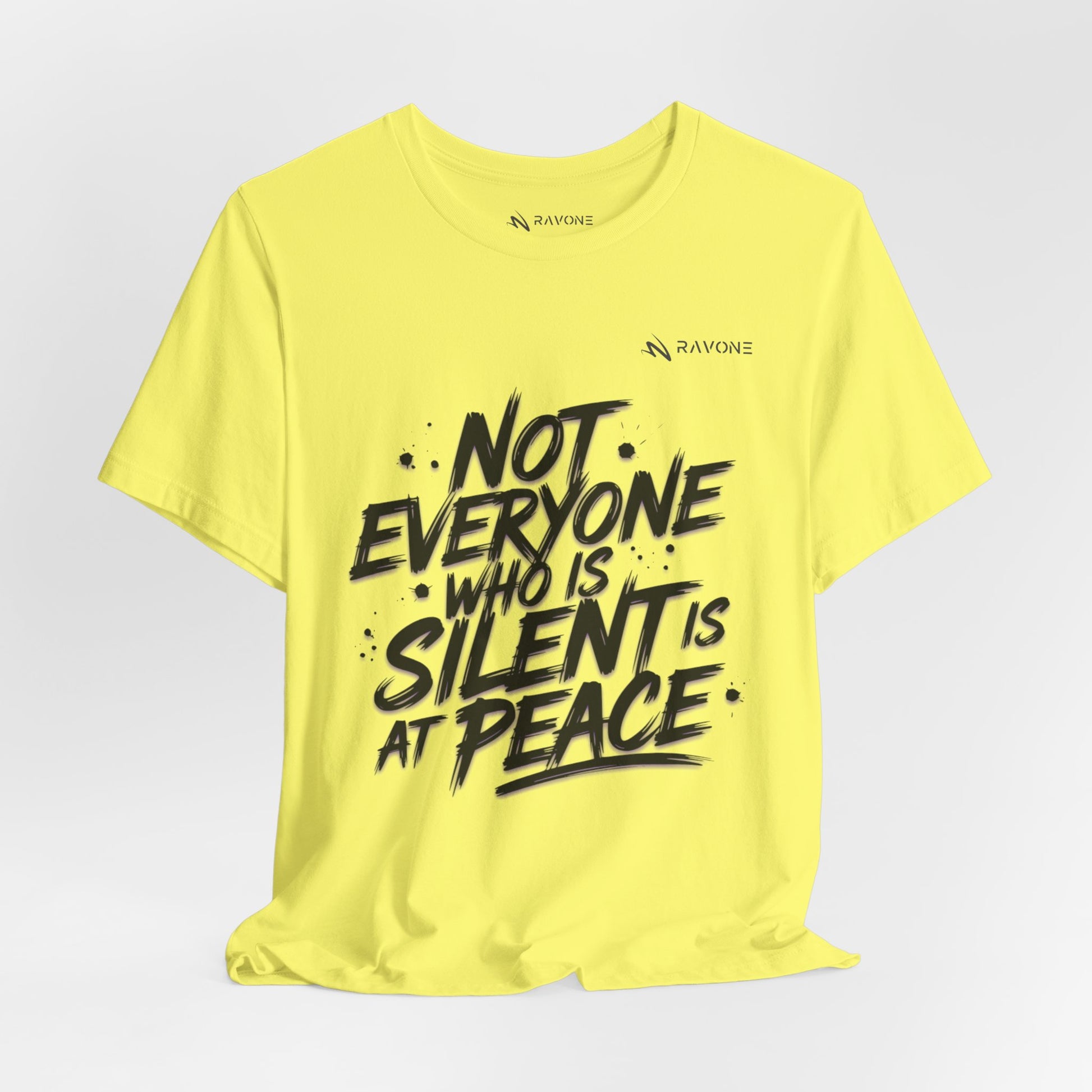 "Not Everyone Who Is Silent Is At Peace" Unisex Tee