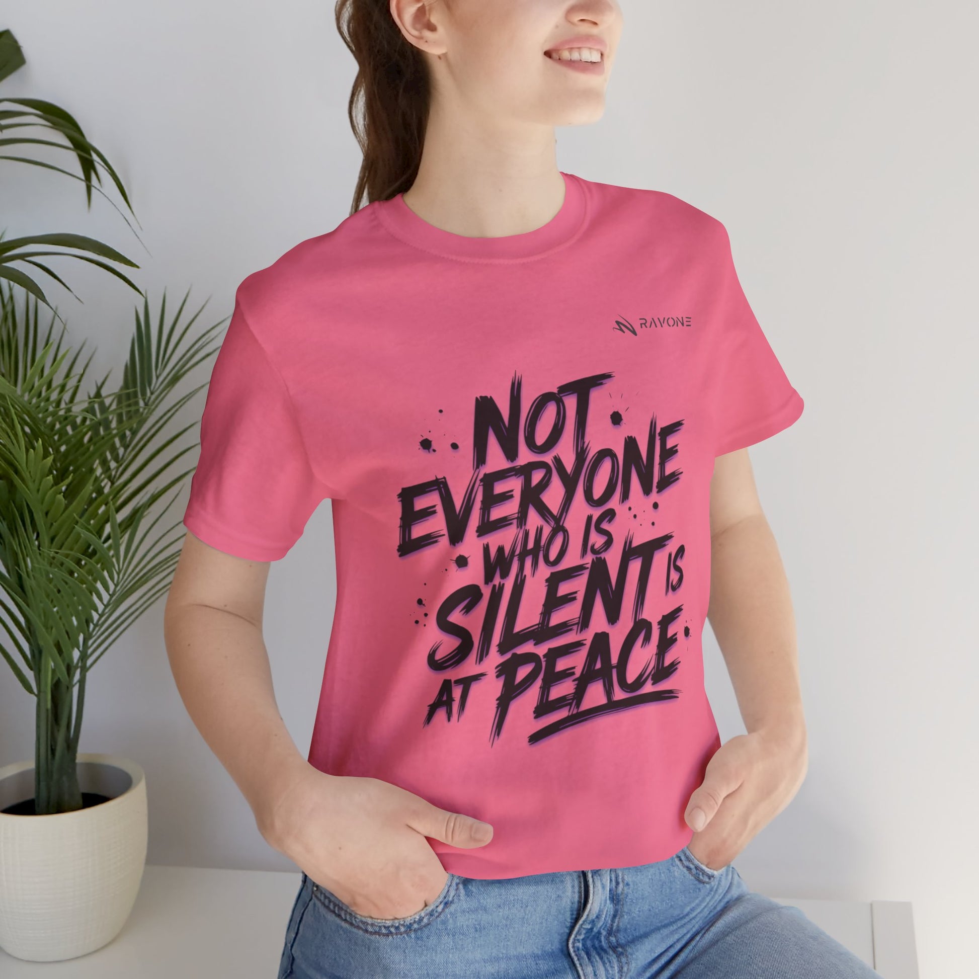 "Not Everyone Who Is Silent Is At Peace" Unisex Tee
