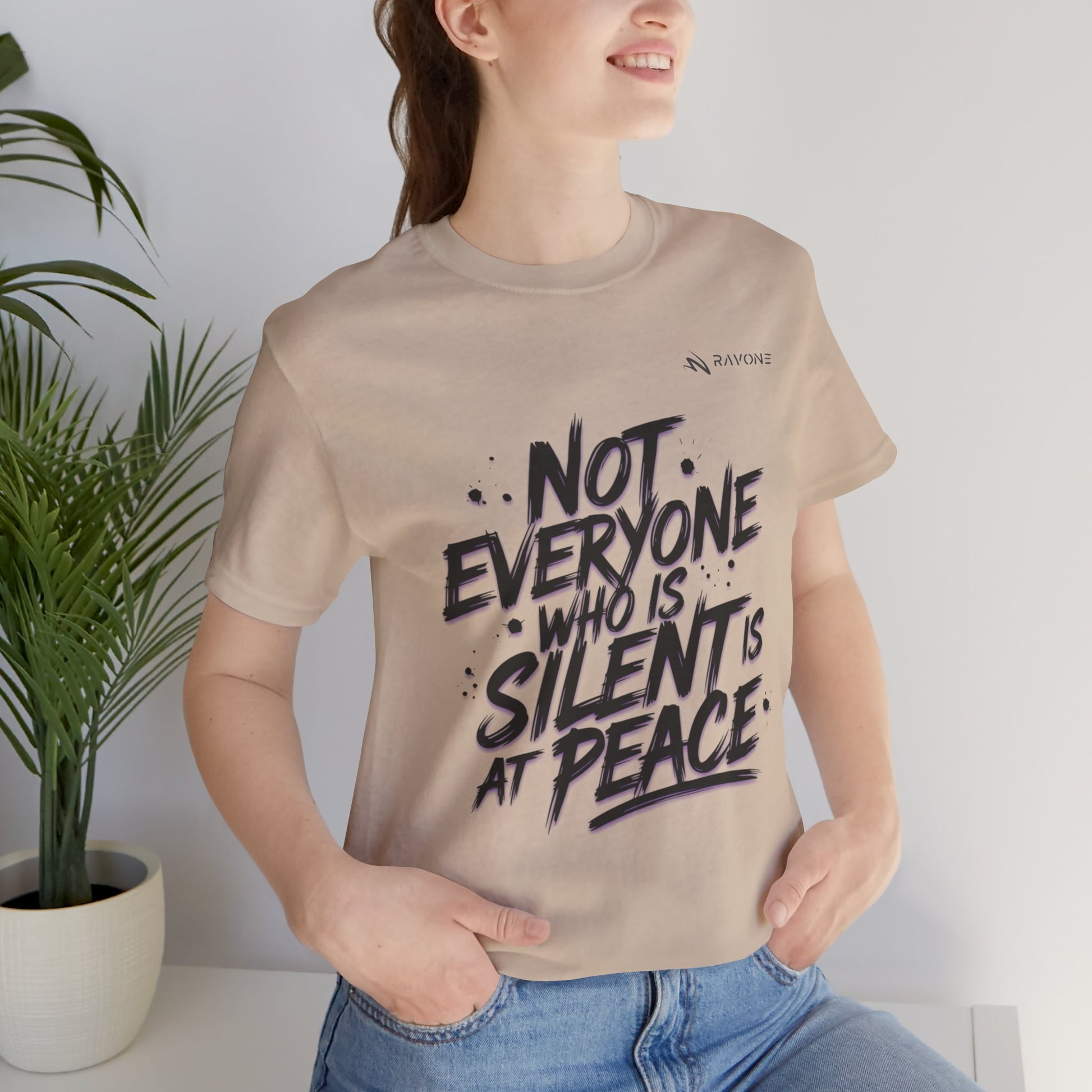 "Not Everyone Who Is Silent Is At Peace" Unisex Tee