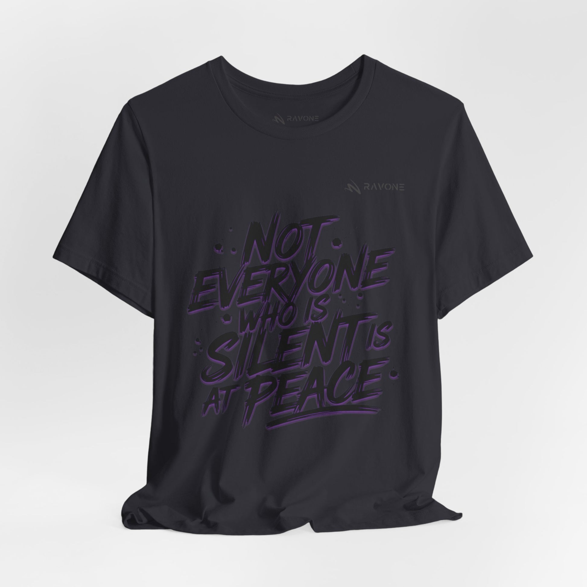 "Not Everyone Who Is Silent Is At Peace" Unisex Tee