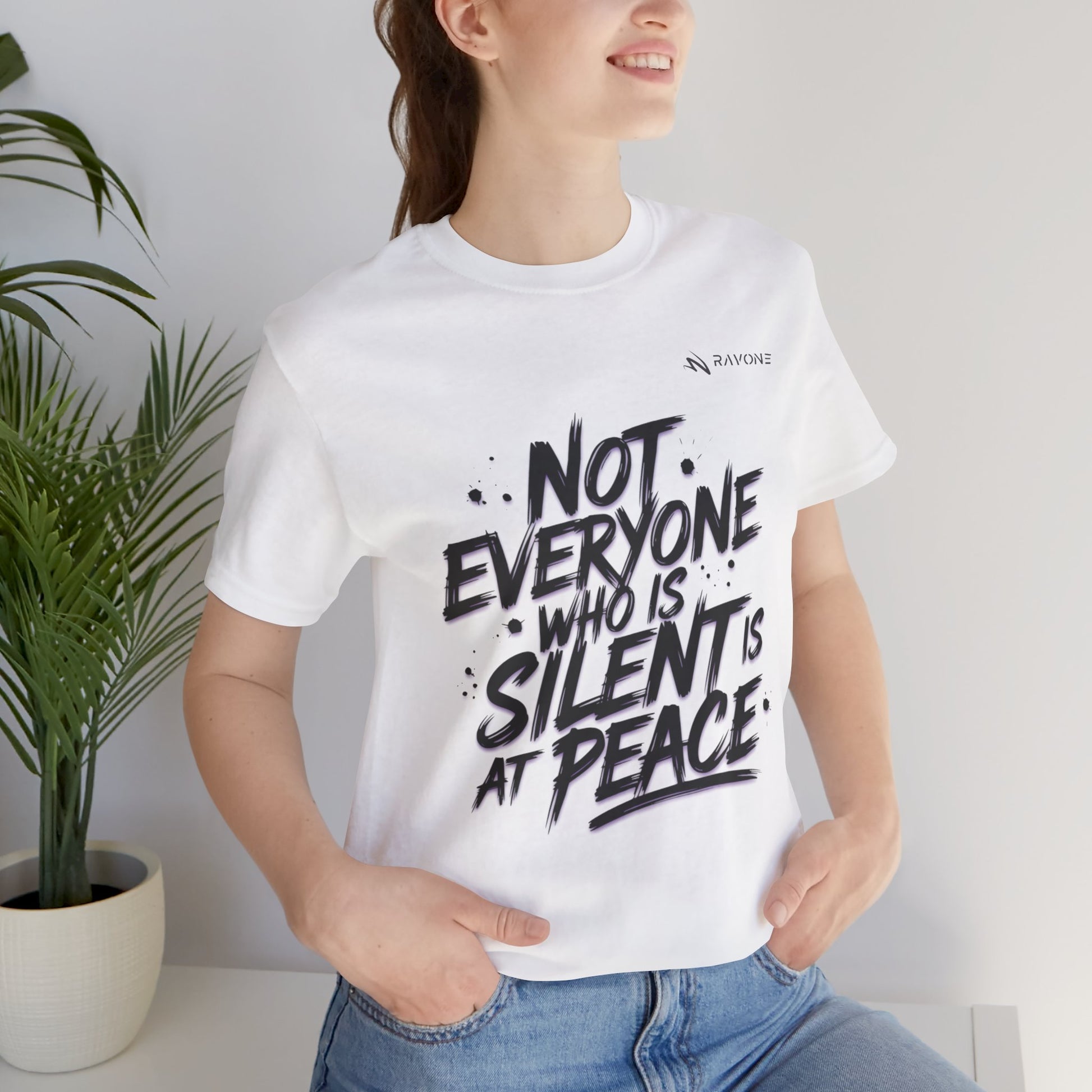 "Not Everyone Who Is Silent Is At Peace" Unisex Tee