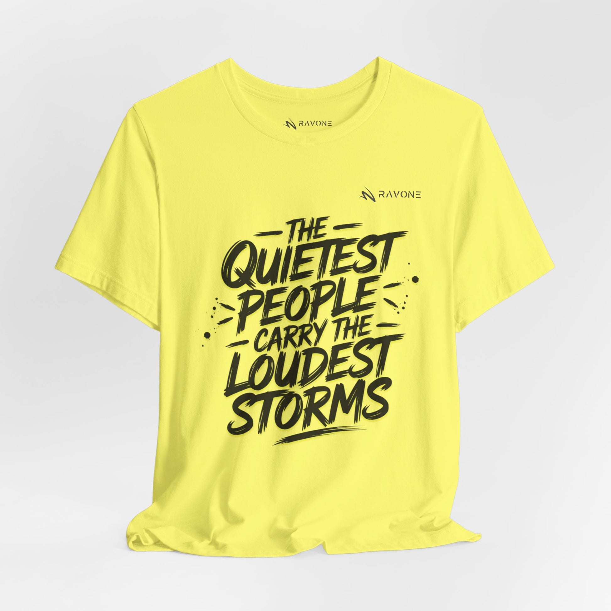 "The Quietest People Carry the Loudest Storms" Unisex Tee