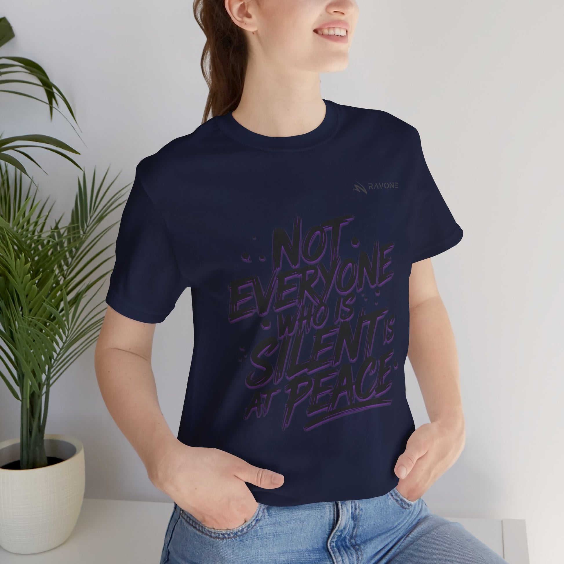 "Not Everyone Who Is Silent Is At Peace" Unisex Tee