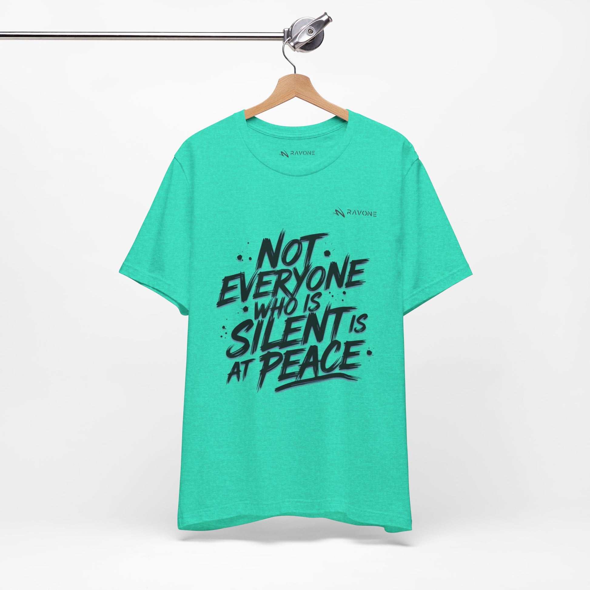 "Not Everyone Who Is Silent Is At Peace" Unisex Tee