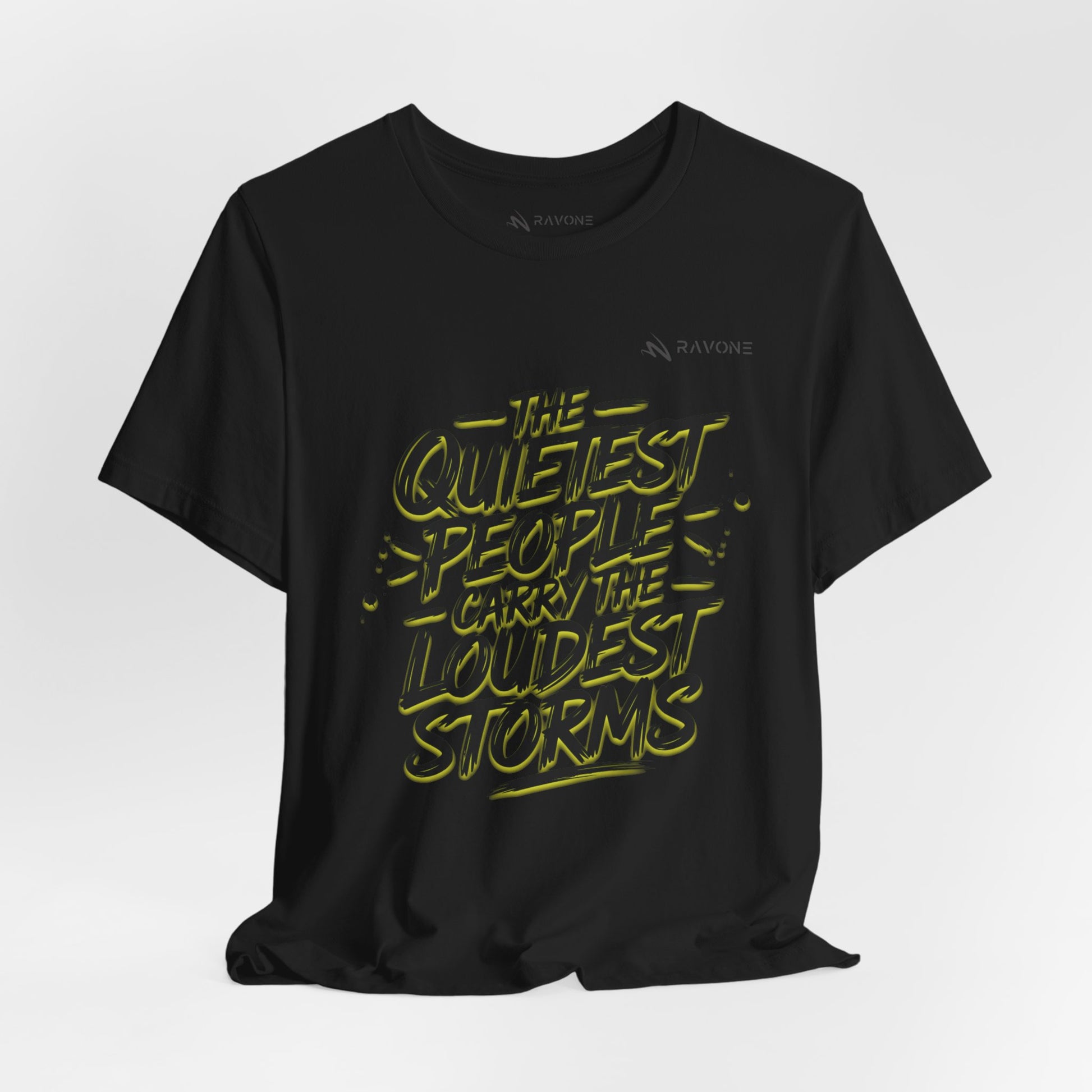 "The Quietest People Carry the Loudest Storms" Unisex Tee