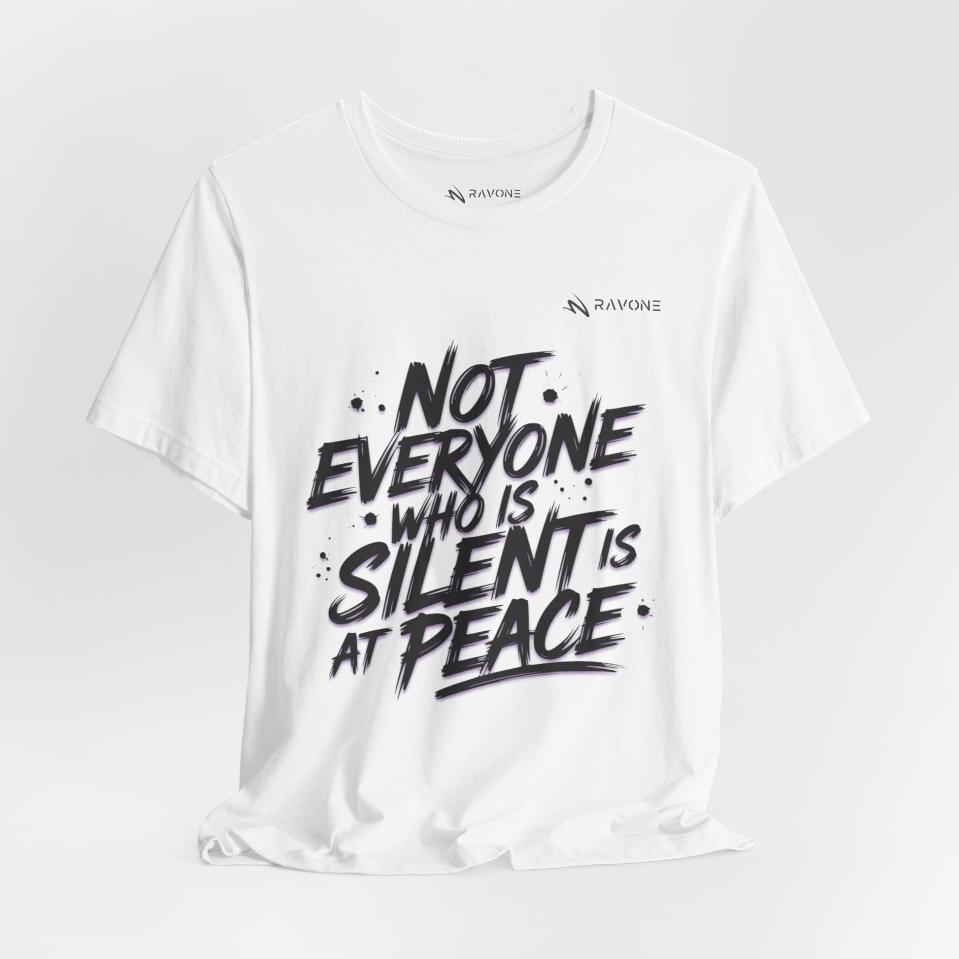"Not Everyone Who Is Silent Is At Peace" Unisex Tee