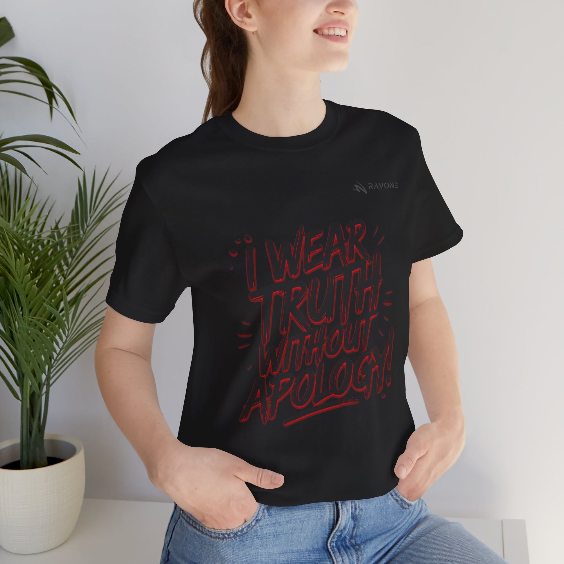 "I Wear Truth Without Apology" Unisex Tee