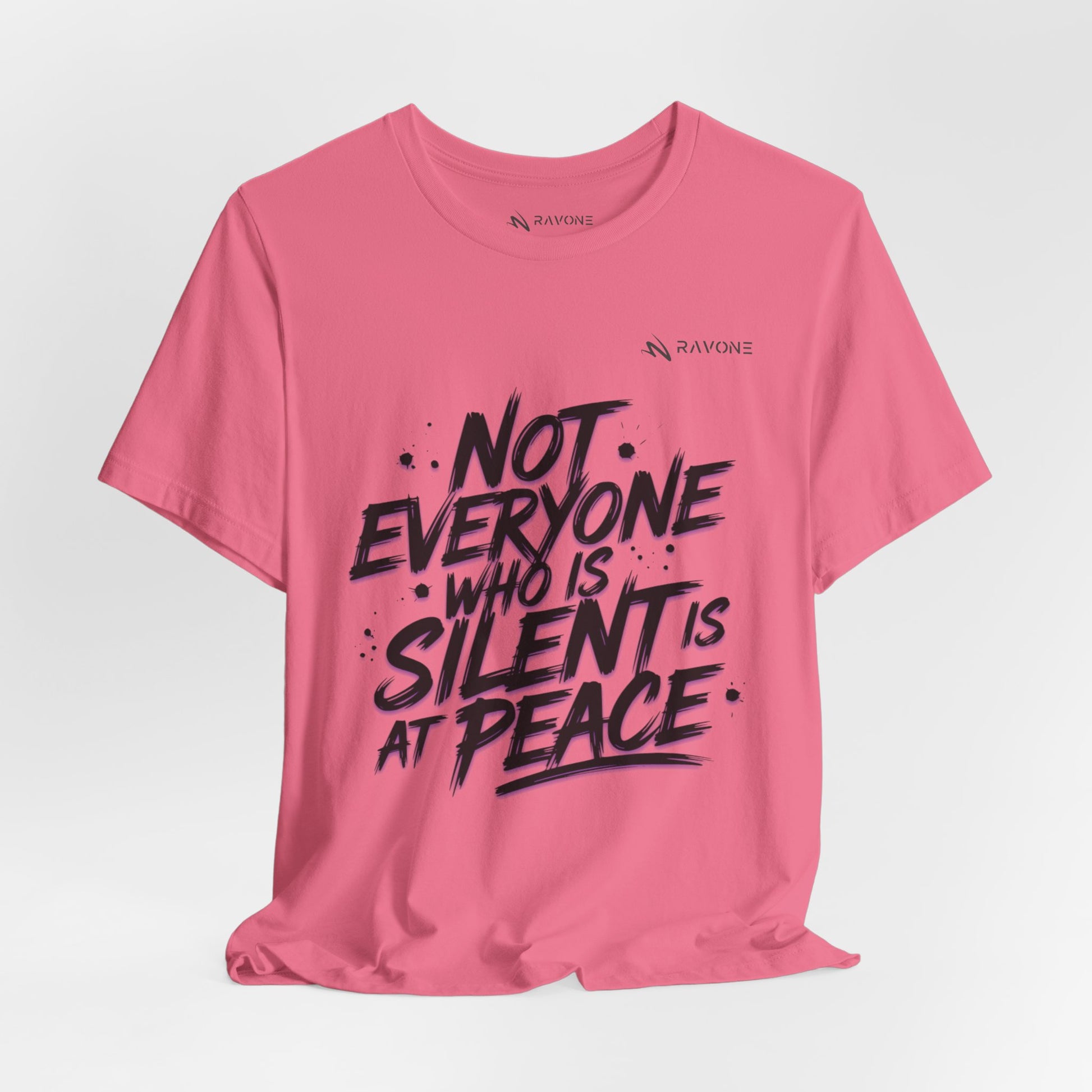 "Not Everyone Who Is Silent Is At Peace" Unisex Tee