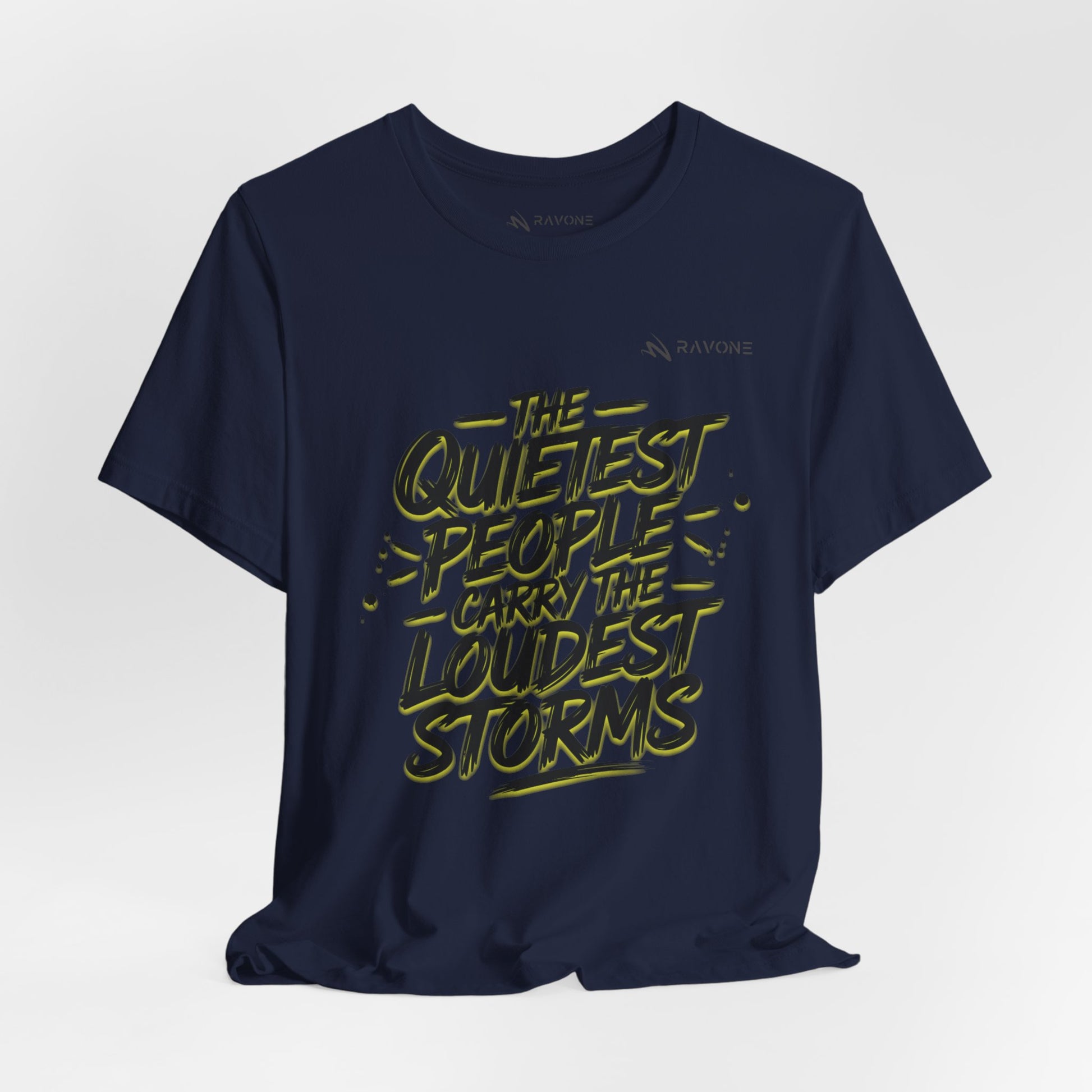 "The Quietest People Carry the Loudest Storms" Unisex Tee