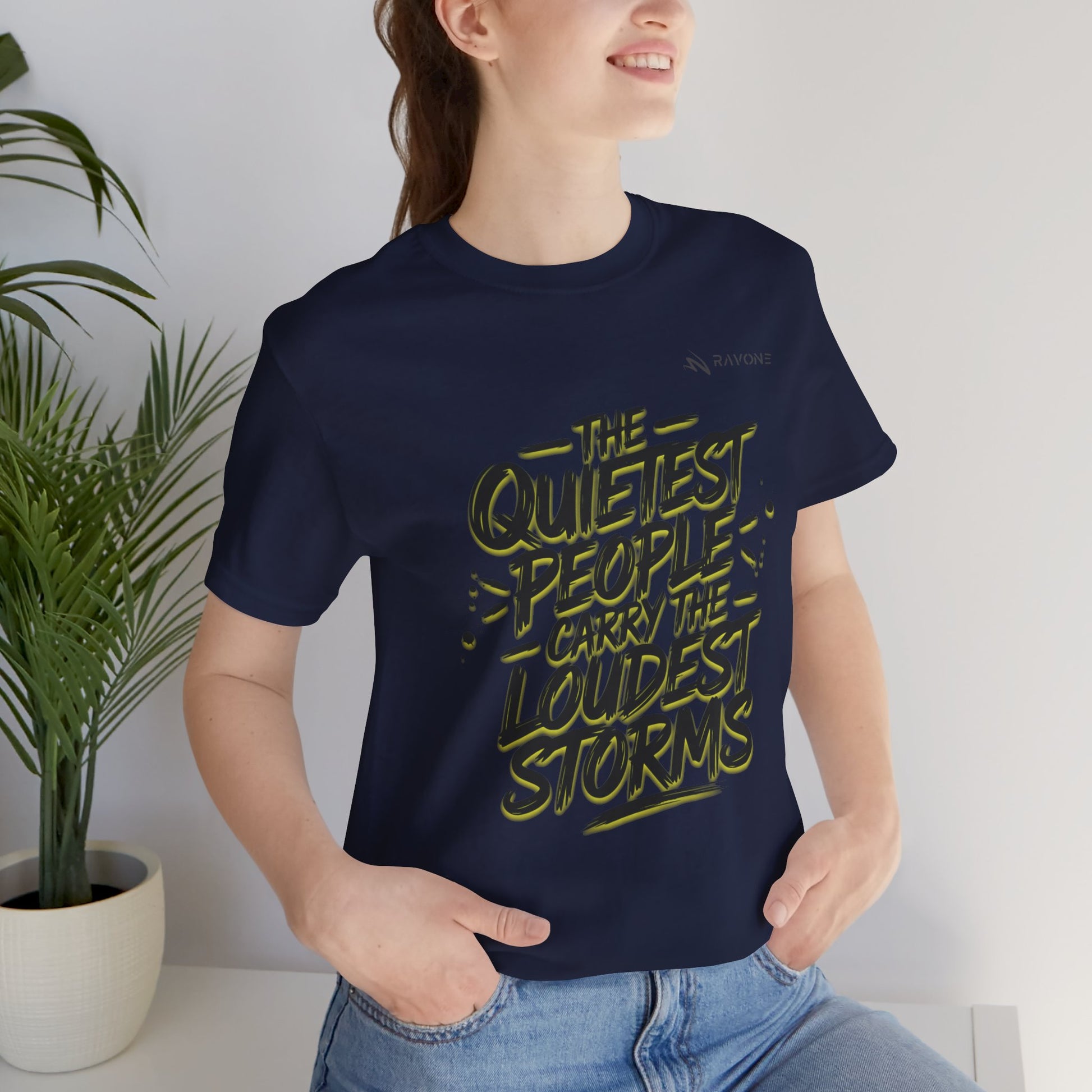"The Quietest People Carry the Loudest Storms" Unisex Tee