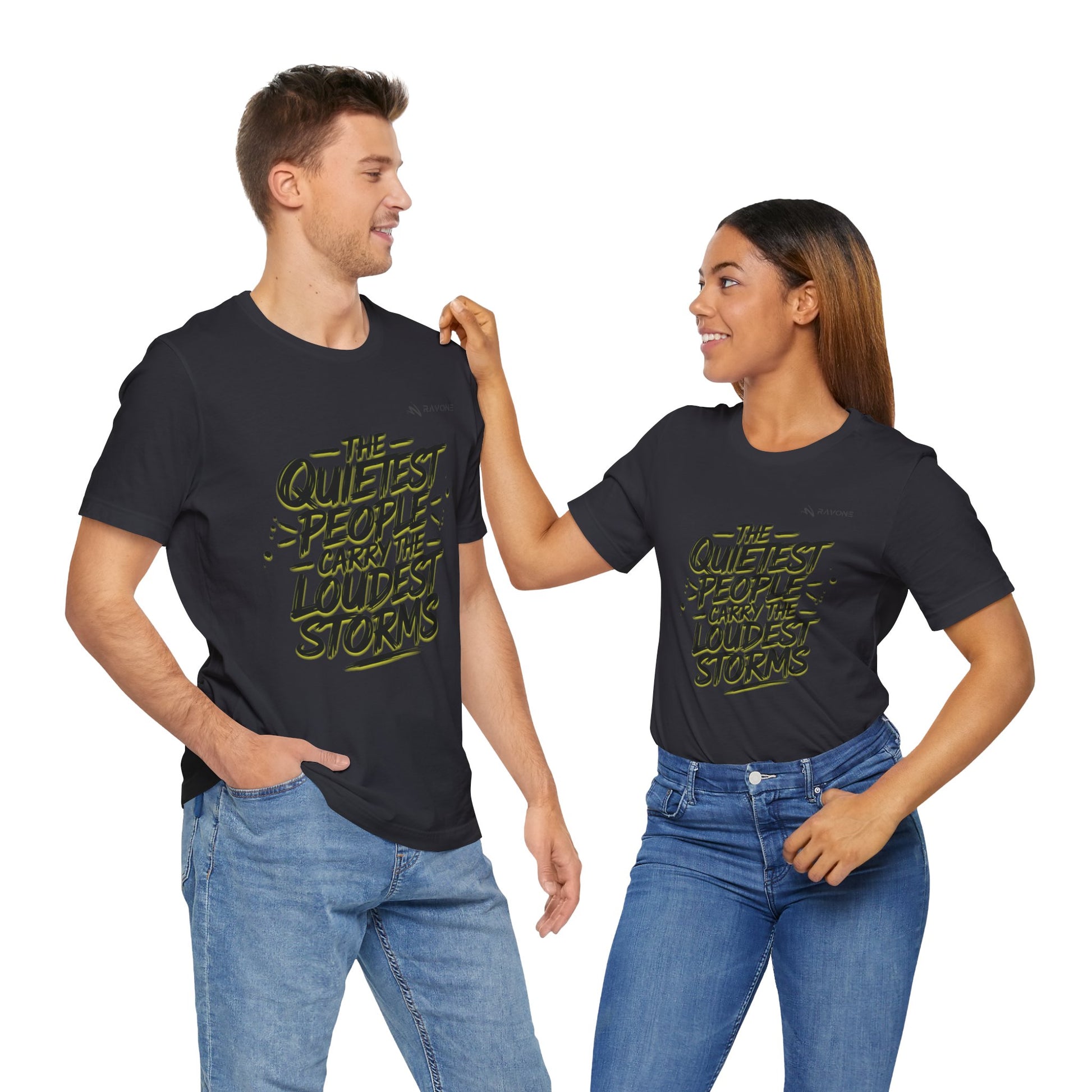 "The Quietest People Carry the Loudest Storms" Unisex Tee